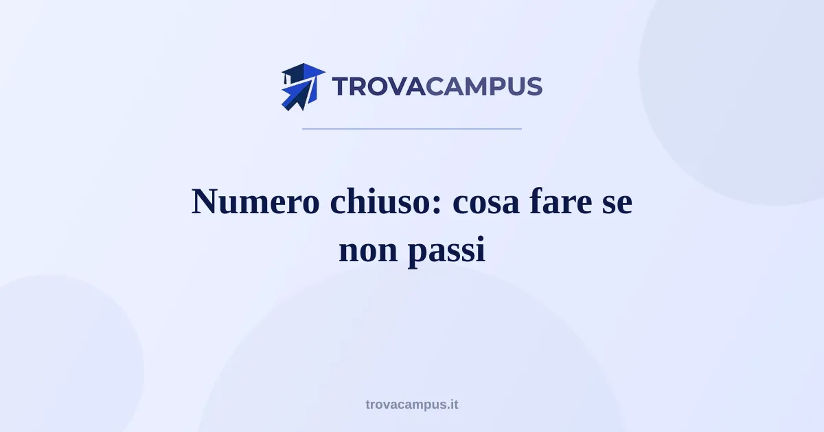 Numero chiuso: cosa fare se non passi il test