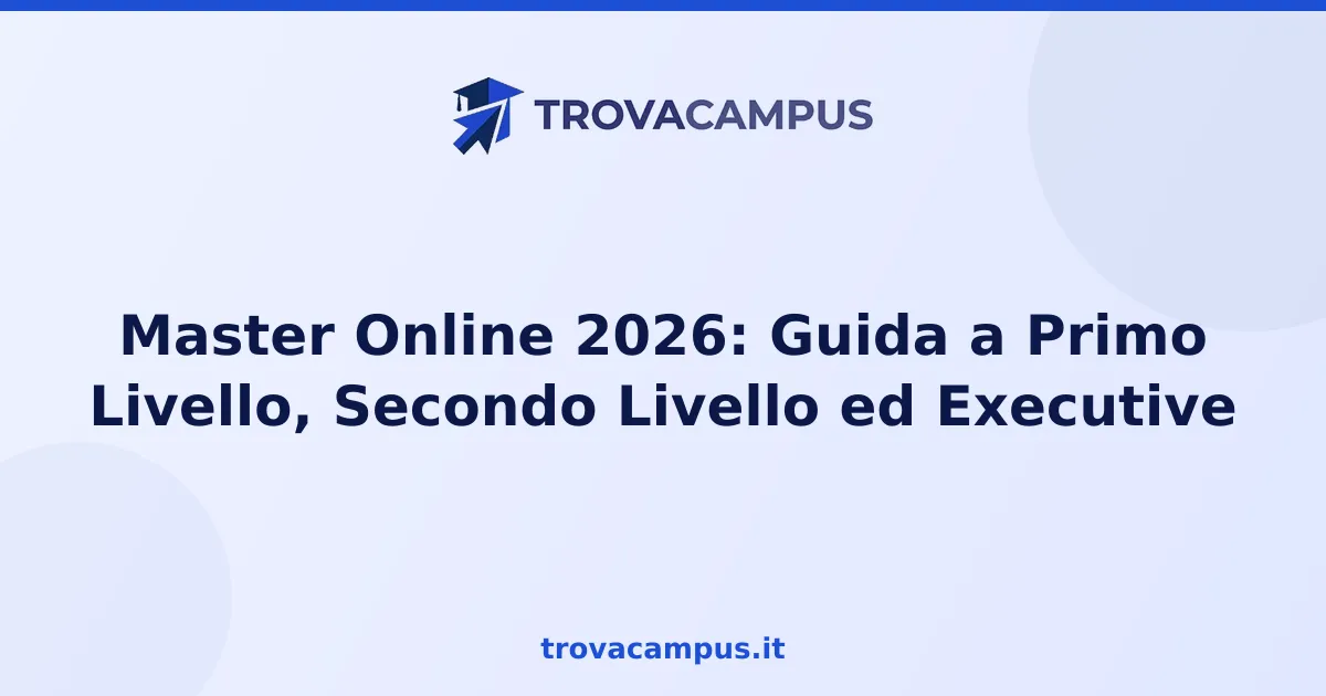 Master Online 2026: Guida a Primo Livello, Secondo Livello ed Executive